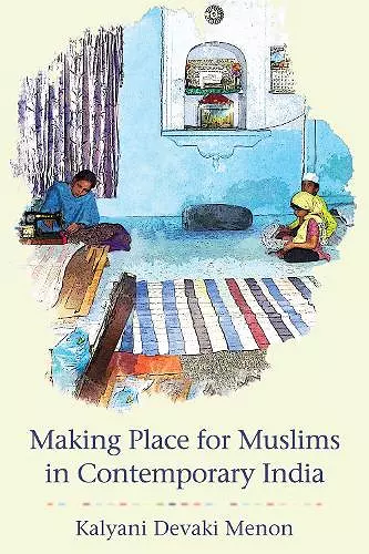 Making Place for Muslims in Contemporary India cover