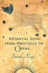 Medieval Song from Aristotle to Opera cover