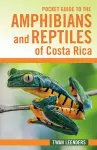 Pocket Guide to the Amphibians and Reptiles of Costa Rica cover