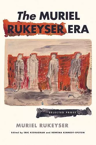 The Muriel Rukeyser Era cover