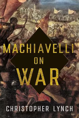 Machiavelli on War cover