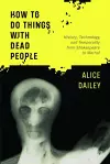How to Do Things with Dead People cover
