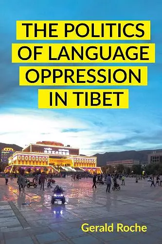 The Politics of Language Oppression in Tibet cover