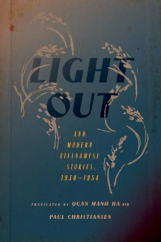 "Light Out" and Modern Vietnamese Stories, 1930–1954 cover