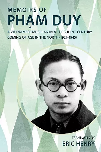 Memoirs of Phạm Duy, a Vietnamese Musician in a Turbulent Century cover