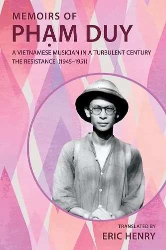 Memoirs of Phạm Duy, a Vietnamese Musician in a Turbulent Century cover