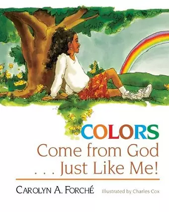 Colors Come from God . . . Just Like Me! cover