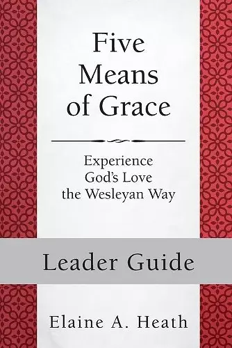 Five Means of Grace: Leader Guide cover