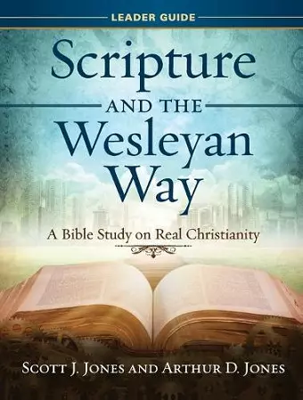 Scripture and the Wesleyan Way Leader Guide cover