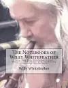 The Notebooks of Willy Whitefeather cover