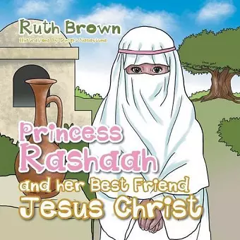 Princess Rashaah and her Best Friend Jesus Christ cover