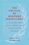 The Politics of Weapons Inspections cover