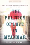 The Politics of Love in Myanmar cover