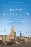 Between Iran and Zion cover