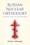 Russian Nuclear Orthodoxy cover