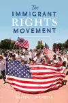 The Immigrant Rights Movement cover