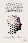 Unlocking Leadership Mindtraps cover