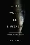 What Would Be Different cover