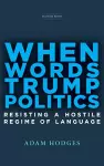 When Words Trump Politics cover