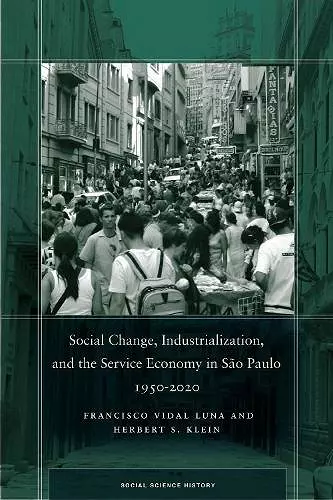 Social Change, Industrialization, and the Service Economy in São Paulo, 1950-2020 cover