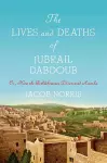 The Lives and Deaths of Jubrail Dabdoub cover