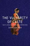 The Vulgarity of Caste cover