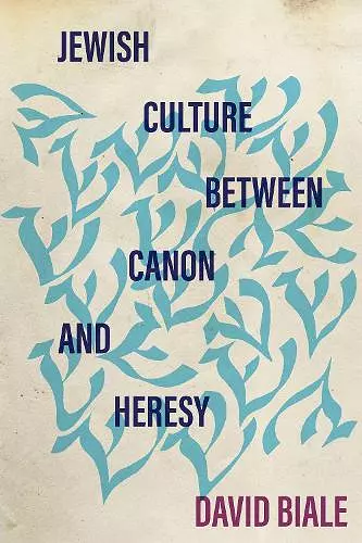 Jewish Culture between Canon and Heresy cover