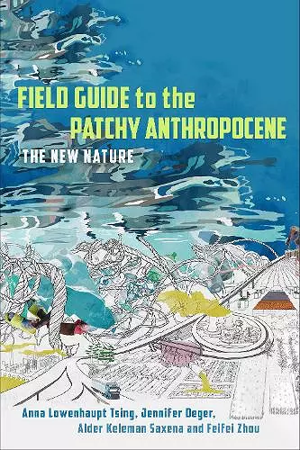 Field Guide to the Patchy Anthropocene cover