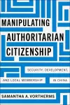 Manipulating Authoritarian Citizenship cover