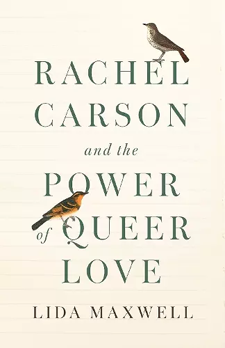 Rachel Carson and the Power of Queer Love cover