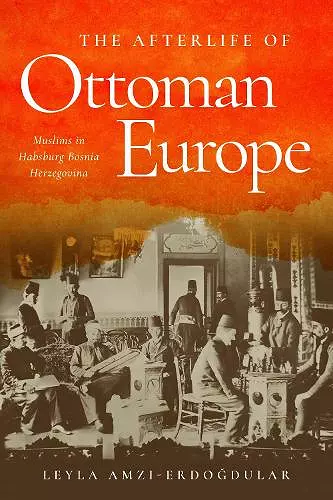 The Afterlife of Ottoman Europe cover