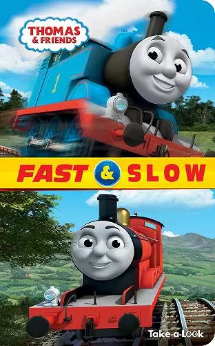 Thomas & Friends: Fast & Slow Take-a-Look Book cover