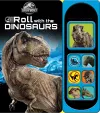 Jurassic World: Roll with the Dinosaurs Sound Book cover
