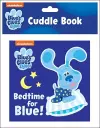 Nickelodeon Blue's Clues & You!: Bedtime for Blue! Cuddle Book cover