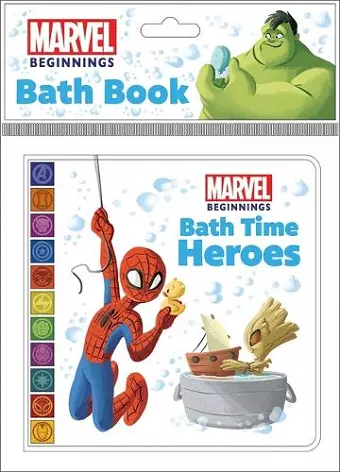 Marvel Beginnings: Bath Time Heroes Bath Book cover