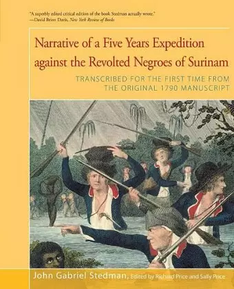 Narrative of Five Years Expedition Against the Revolted Negroes of Surinam cover