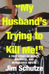 My Husband's Trying to Kill Me! cover