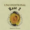 Unconditional Rose 2 cover