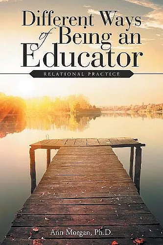 Different Ways of Being an Educator cover