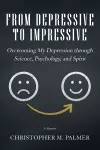 From Depressive to Impressive cover