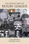 The Nearly Men of Rugby League cover