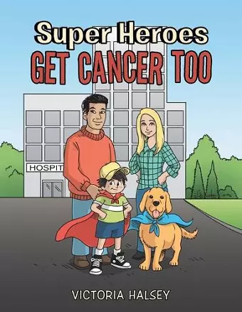 Super Heroes Get Cancer Too cover