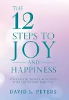 The 12 Steps to Joy and Happiness cover