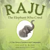 Raju the Elephant Who Cried cover