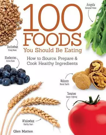 100 Foods You Should Be Eating cover