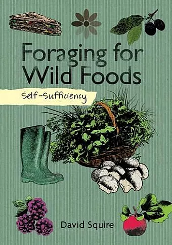 Self-Sufficiency: Foraging for Wild Foods cover