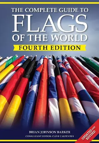 The Complete Guide to Flags of the World, 4th Edition cover