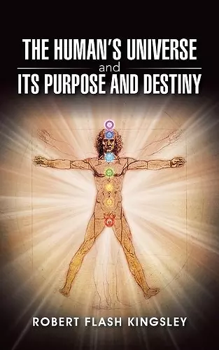 The Human's Universe and Its Purpose and Destiny cover