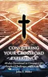 Conquering Your Crossroad Experience cover