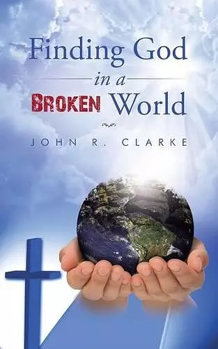 Finding God in a broken world cover